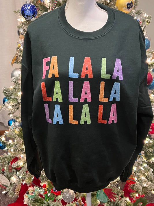 FA LA LA LA LA SWEATSHIRT